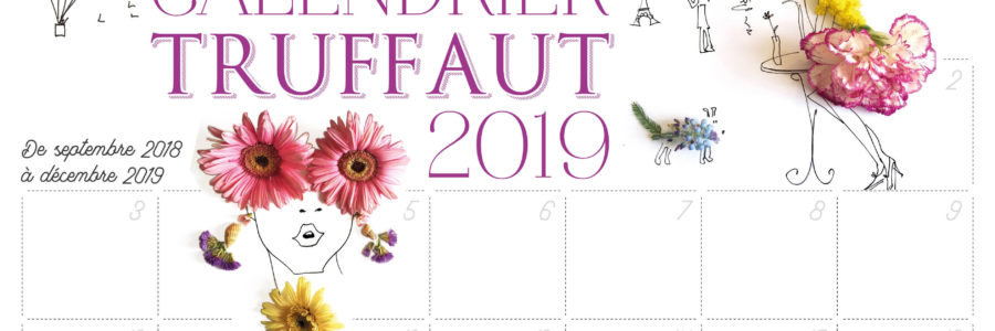 Calendrier Truffaut de septembre 2018 à décembre 2019